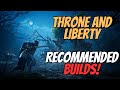 Throne And Liberty - Weapon Guide + Recommended Builds!