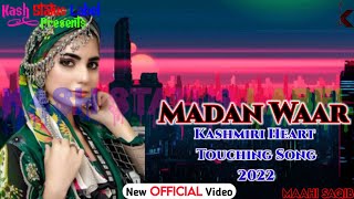 Madan Waar ! Kashmiri Heart Touching Song 2022 ! Shakir Baba New Song ! Kash Status Label