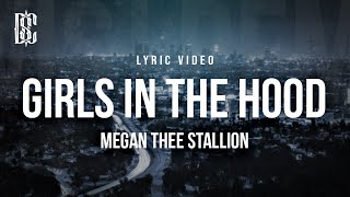 Megan Thee Stallion - Girls in the Hood | Lyrics