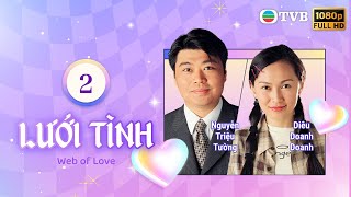 Lưới Tình ( Web of Love ) 02/20 | Âu Dương Chấn Hoa | Thiệu Mỹ Kỳ | Chung Lệ Kỳ | TVB 1998