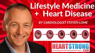 Lifestyle Medicine and Heart Disease - The POWER of lifestyle to prevent/reverse heart disease
