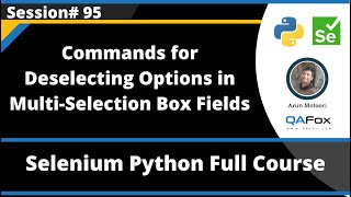 Commands for deselecting options in Multi-selection Box fields (Selenium Python - Session 95)