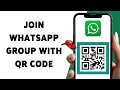 How To Join WhatsApp Group With QR Code 2024 | Scan QR Code To Join Groups