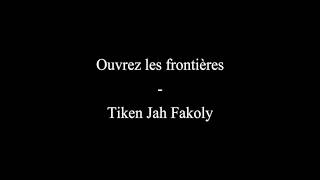 Ouvrez les frontières - Tiken Jah Fakoly