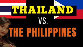 Thailand vs. the Philippines? I can't compare!