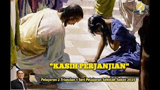 KASIH PERJANJIAN|Seri Pelajaran Sekolah Sabat 2025|Triwulan 1|-SR samros_