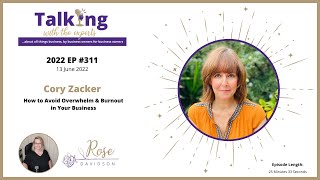 2022 EP #311 Cory Zacker - How to Avoid Overwhelm & Burnout in Your Business