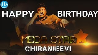 Megastar Chiranjeevi Birthday Special | Happy Birthday Chiranjeevi