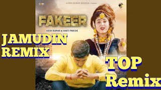 Fakeer-Ajesh Kumar Dj Remix|Haryanvi Sad Song|Pyar Tera Mane Fakeer Bana Ke Chhodega|Dj jamudin