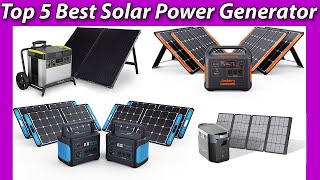 Top 5 Best Solar Power Generator for 2022  (The Ultimate Guide)