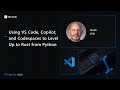 Using VS Code, Copilot, and Codespaces to Level Up to Rust from Python