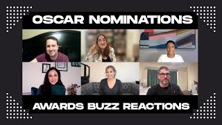 Oscar Nomination Reactions from the Awards Buzz Team!
