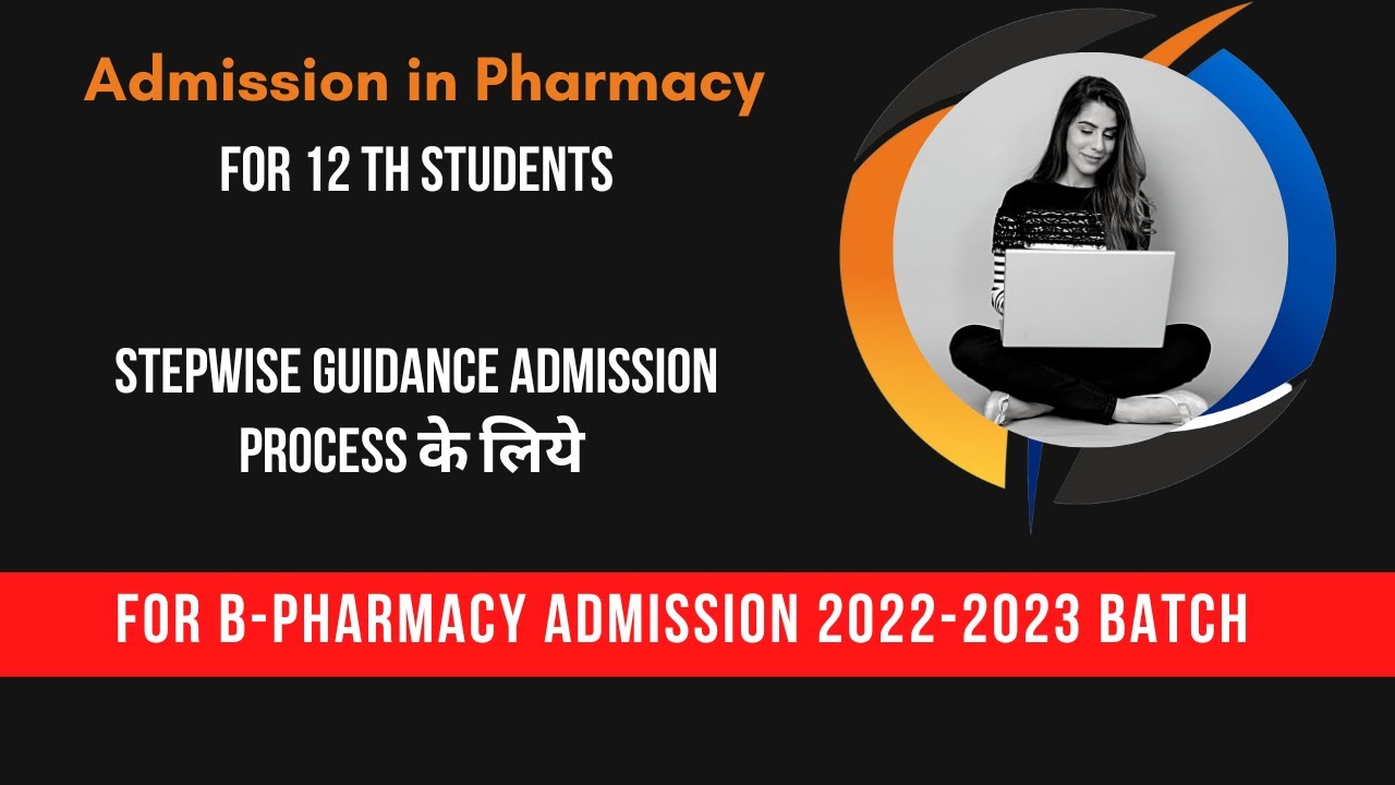 B Pharmacy Admission 2022 - Stepwise Guidance - YouTube