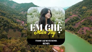 Em Ghệ Miền Tây Remix - Tygod (QT BEATZ Remix) ~ Ghệ miền tây thả dáng  anh thả like