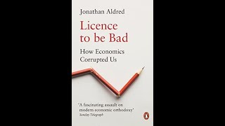Licence to be Bad by Jonathan Aldred Book Summary - Review (AudioBook)