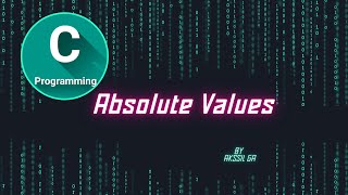 Solve basic c programming problems 5 : absolute value