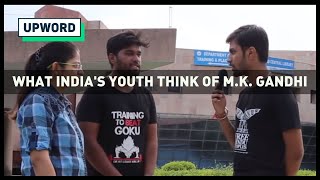 What India's youth think of M.K. Gandhi