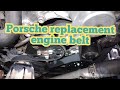 How to replacement engine belt Porsche