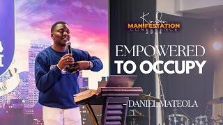 Kingdom Manifestation Conference 2024  |  Empowered To Occupy  |  Daniel Mateola