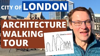 LONDON Walking Tour, History of Architecture - City of London