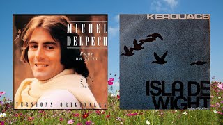 Michel Delpech Vs Grupo Kerouacs. Tema Isla de Wight. Año 1.969