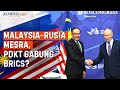 PM Anwar Ibrahim Temui Putin, Malaysia Ikut Geng Rusia-China?