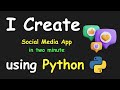 I CREATE SOCIAL MEDIA APP IN 2 MIN USING PYTHON & LEARN PYTHON BY BUILDING SIMPLE PROJECTS