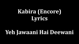 Kabira Lyrics Yeh Jawaani hai dewaani- Arijit Sing