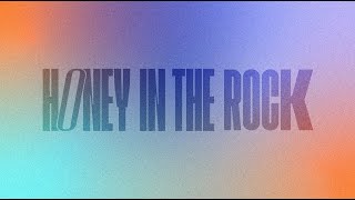 Honey in the Rock | Official Lyric Video | The Worship Initiative (feat. Davy Flowers)