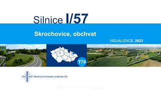 ŘSD ČR - Silnice I/57 Skrochovice, obchvat (vizualizace stavby 2023)