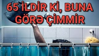 ŞOK OLAY! 65 İLDİR Kİ, BUNA GÖRƏ ÇİMMİR...