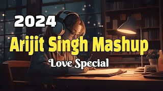 Trending Love Mashup Songs (Slowed + Reverb) Arijit Singh | Best Bollywood Mashup 2023