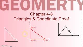Geometry 4-8 Triangles Coordinate Proof