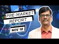 Pre Market Report 18-Nov-2024