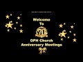 70th GPH Church Anniversary Meetings Part (2) 21-09-2022