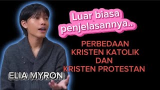 PERBEDAAN KRISTEN KATOLIK DAN KRISTEN PROTESTAN _ ELIA MYRON.