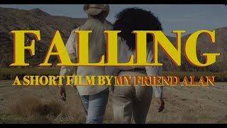 Falling - My Friend Alan