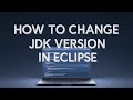 How to Change JDK Version in Eclipse (2024) | Change Java Version in Eclipse