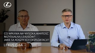 Co wpływa na wysoką wartość rezydualną Lexusów? Jakie są koszty ich eksploatacji?| Lexus Q\u0026A