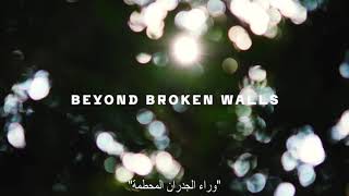 Beyond Broken Walls - Short Film Teaser | Ajyal Film Festival 2020