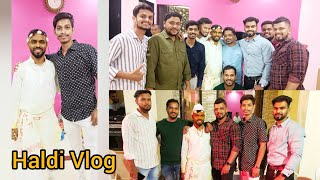 || मित्राची हळद 💛 ||  Vlog No. 25 || #enjoyment