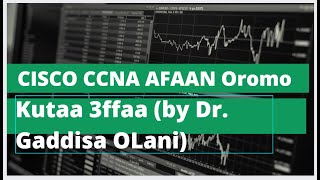 Afaan Oromo CCNA Part 3 (CISCO packet tracer configuration and example)