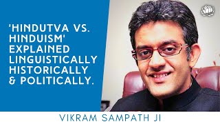 Hindutva vs. Hinduism: Vikram Sampath explains the history, politics \u0026 linguistics of Hindutva