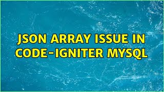 Json Array Issue in Code-igniter MySql