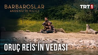 Deryalar Hakimi Oruç Reis'in Vedası - Barbaroslar: Akdeniz’in Kılıcı 31. Bölüm