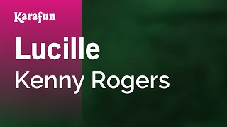 Lucille - Kenny Rogers | Karaoke Version | KaraFun