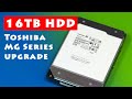 16TB Toshiba HDD Upgrade