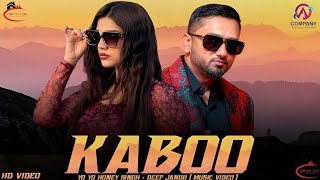 KABOO - YO YO HONEY SINGH × DEEP JANDU ( MUSIC VIDEO ) PROD. BEAT UNLOCK