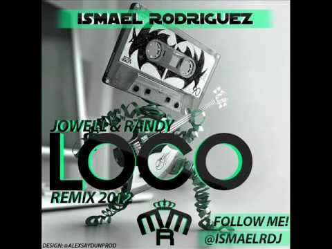 Jowell & Randy-Loco(Ismael Rodriguez Remix 2012)MMR - YouTube