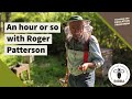 An hour or so with Roger Patterson